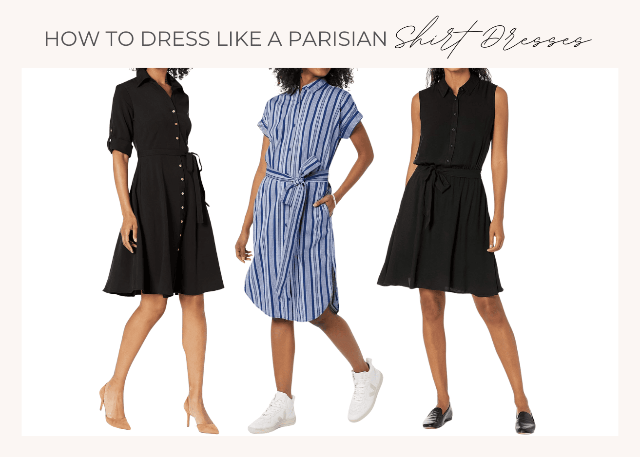 Collage image featuring dresses titled "How to dress like a parisian shirt dresses"