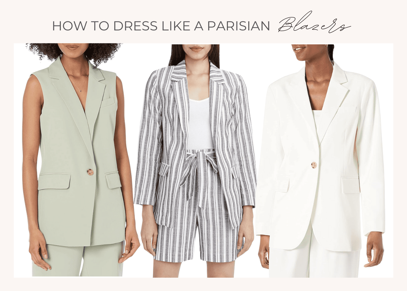 Collage image featuring blazers titled "How to dress like a parisian shirt blazers"