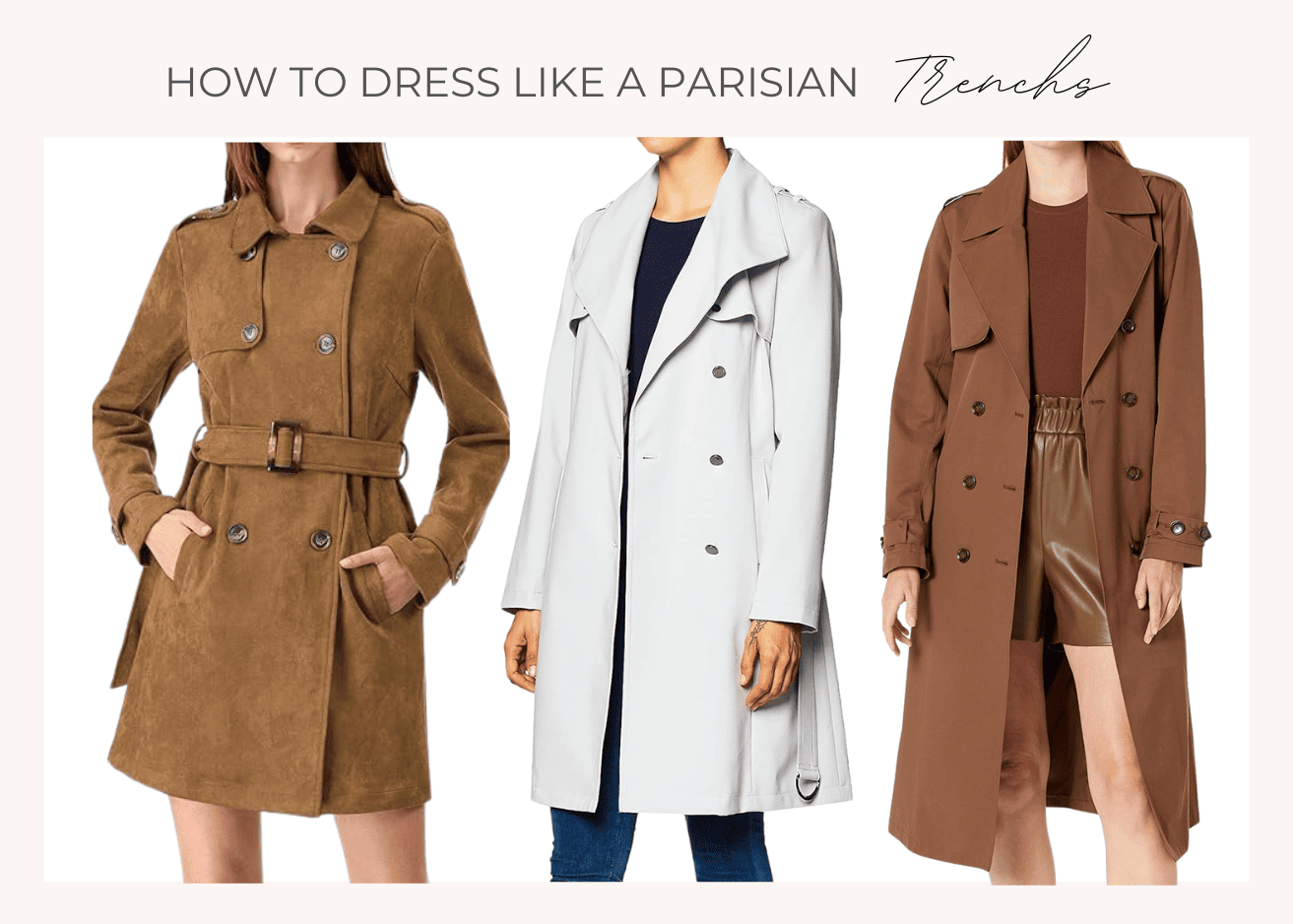Collage image featuring trenchs titled "How to dress like a parisian trenchs"