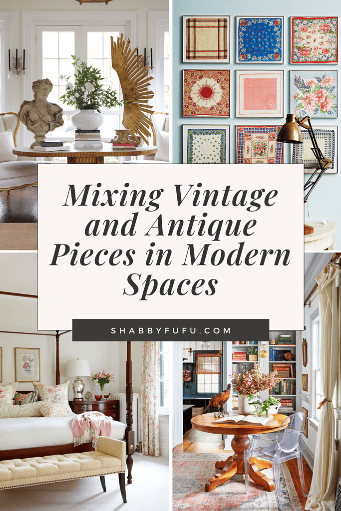 Mixing Vintage and Antique Pieces in Modern Spaces: Room by Room ...