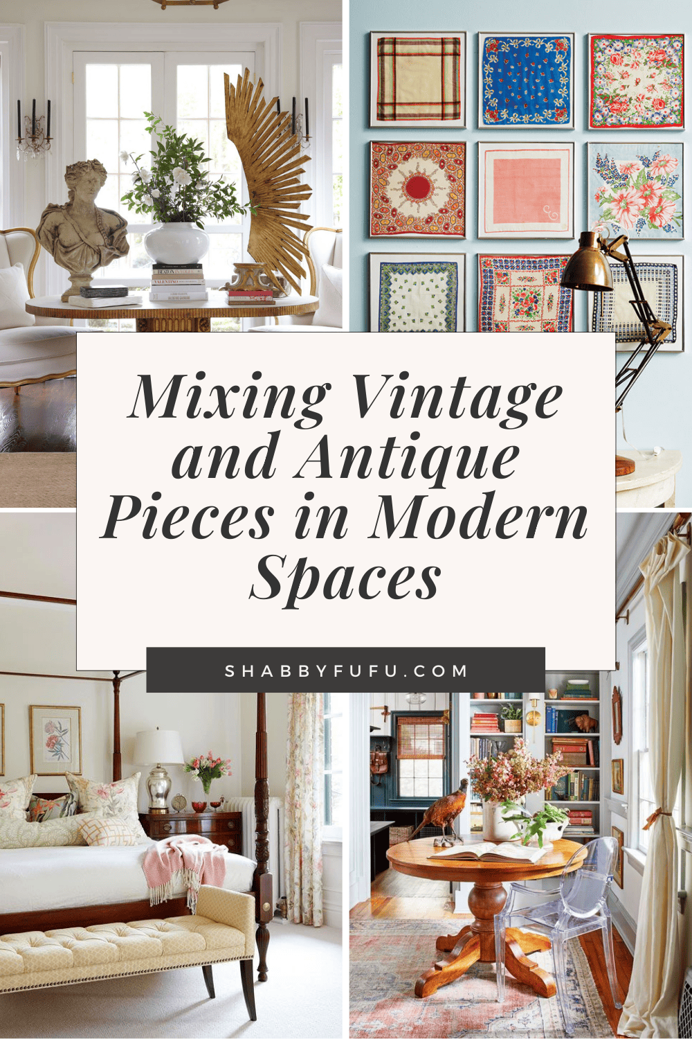Mixing Vintage and Antique Pieces in Modern Spaces: Room by Room 