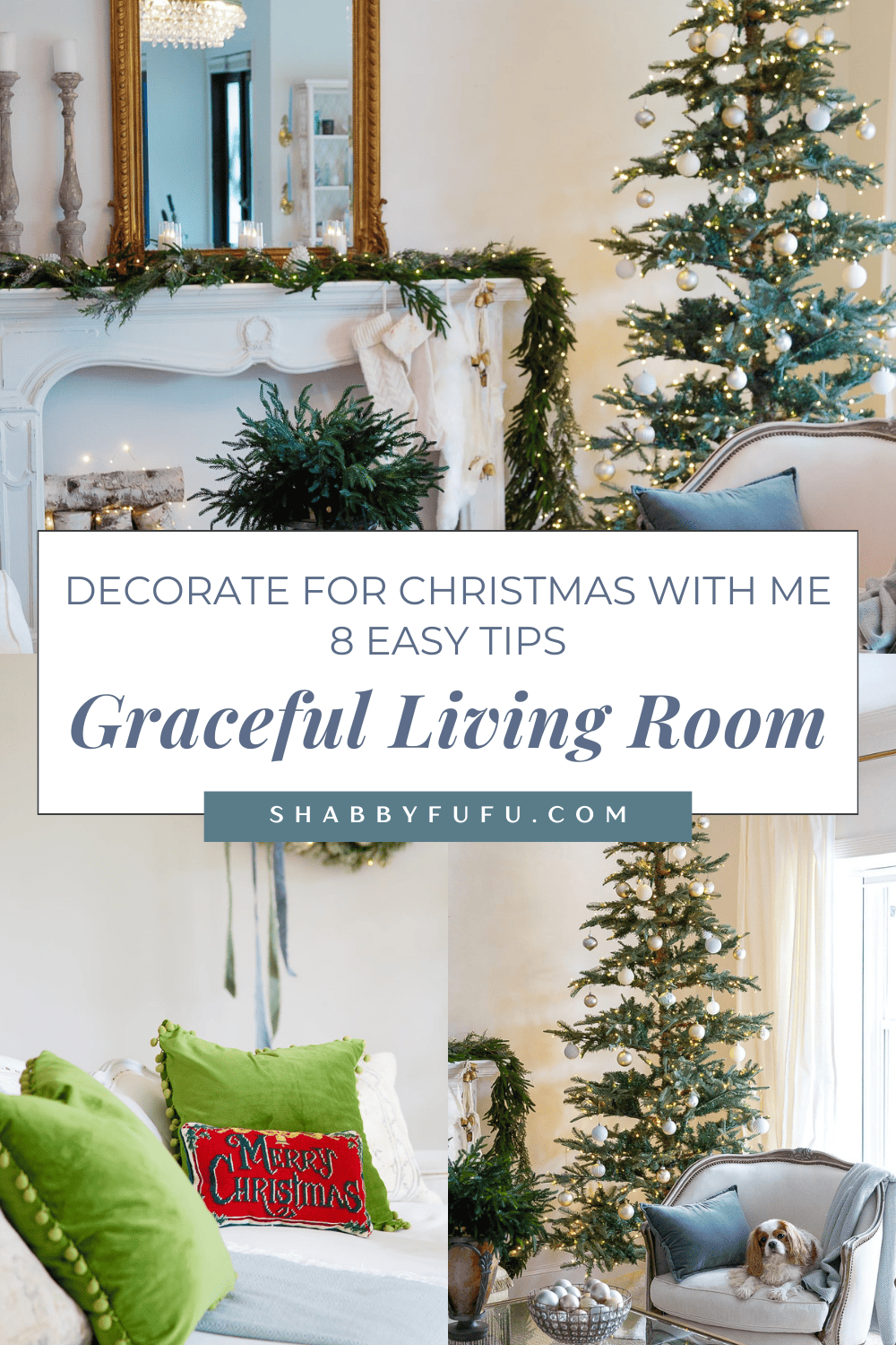 Pinterest graphic featuring collage of images with Christmas decor and titled "Decorate for Christmas With Me - 8 Tips: Graceful Living Room Edition!"