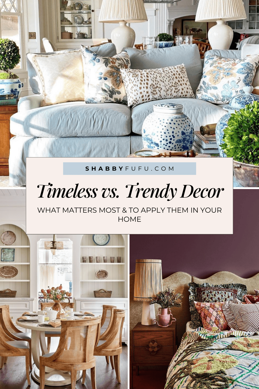 Pinterest collage featuring different indoor homes with the title "Timeless vs. Trendy decor"
