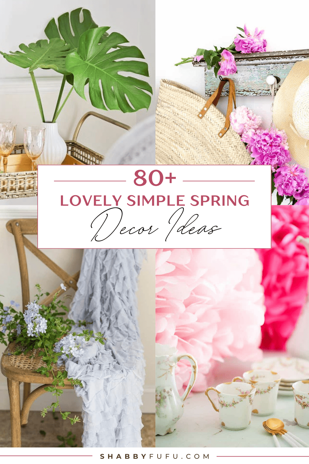 Pinterest decorative image featuring a collage of home decor ideas for spring titled "80+ Lovely Simple Spring Decor Ideas"