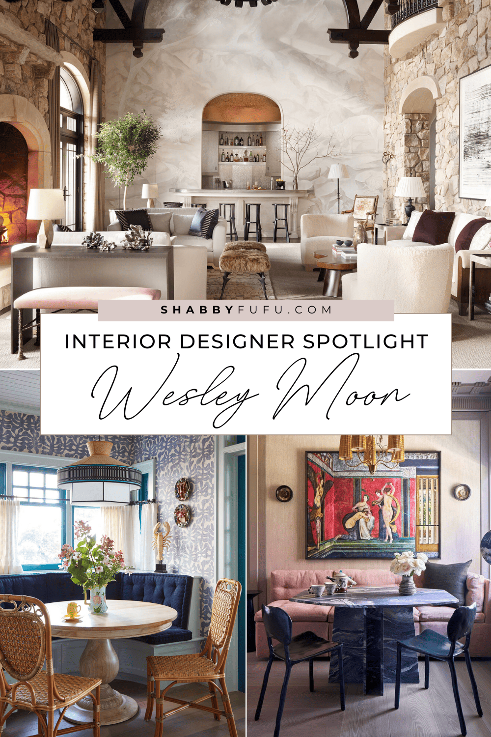 Pinterest decorative image featuring a collage of interior design spaces designed by Wesley Moon