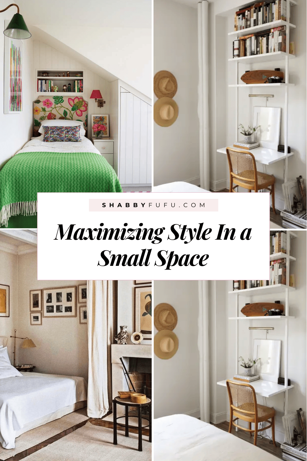 Pinterest decorative graphic collage featuring images of interiors titled "Maximizing Style In A Small Space"