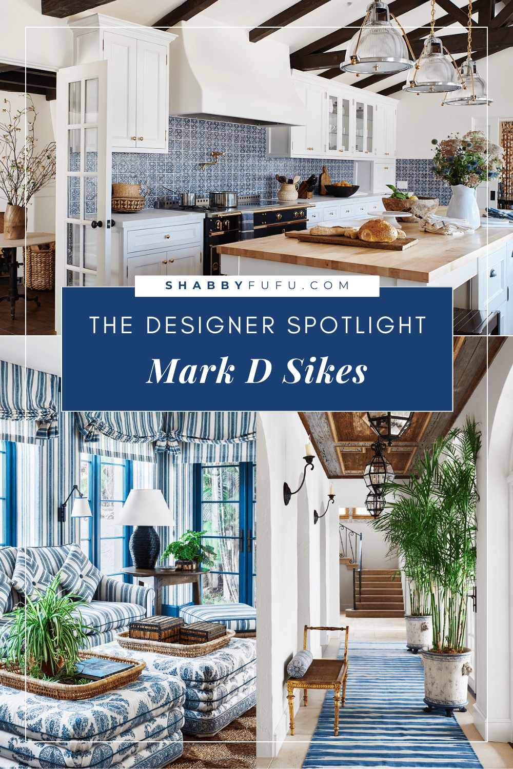 Pinterest decorative graphic featuring new traditional rooms titled "Designer Spotlight - Mark D. Sikes"