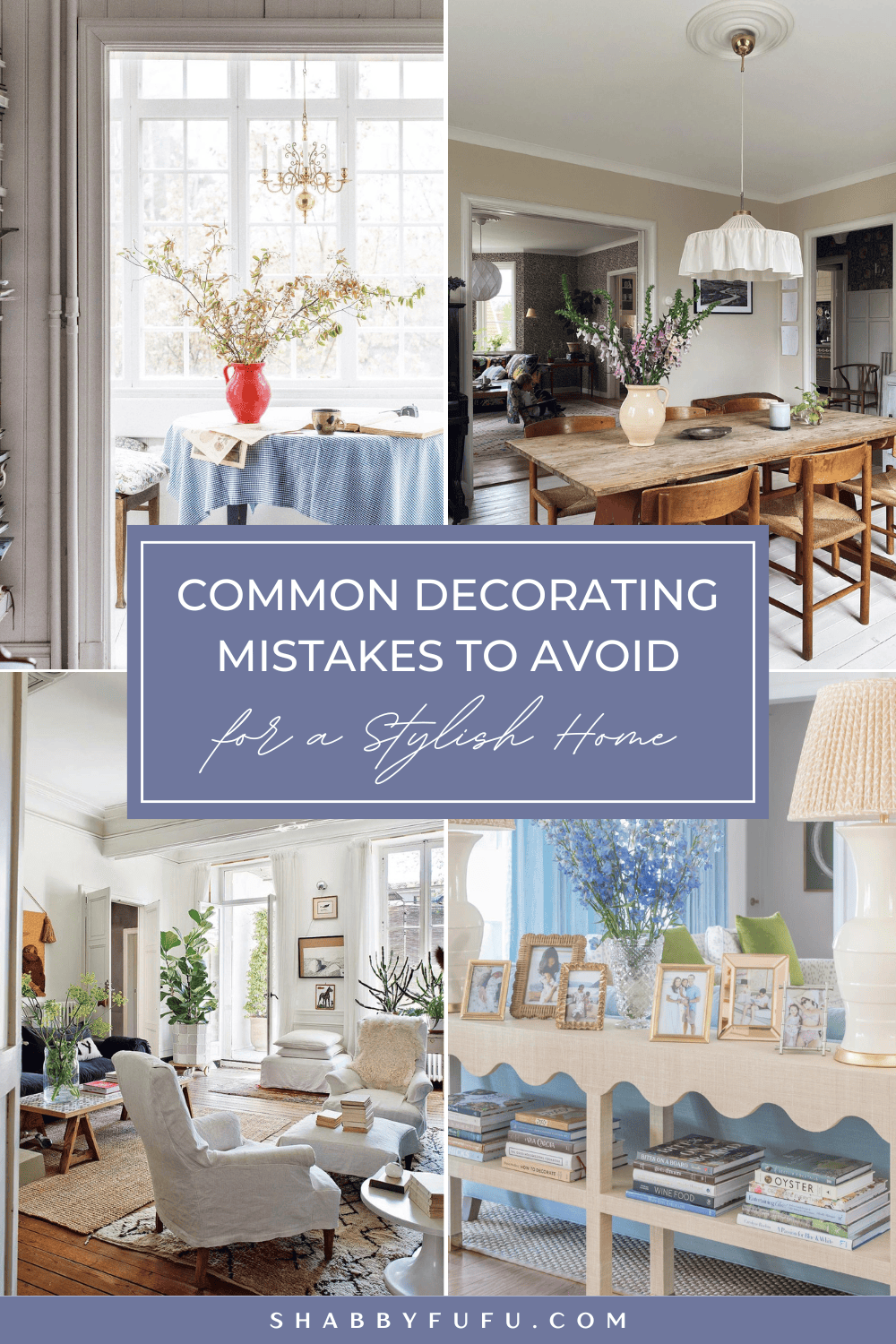 Pinterest graphic featuring a collage of interiors titled "Common decorating mistakes for a stylish home"