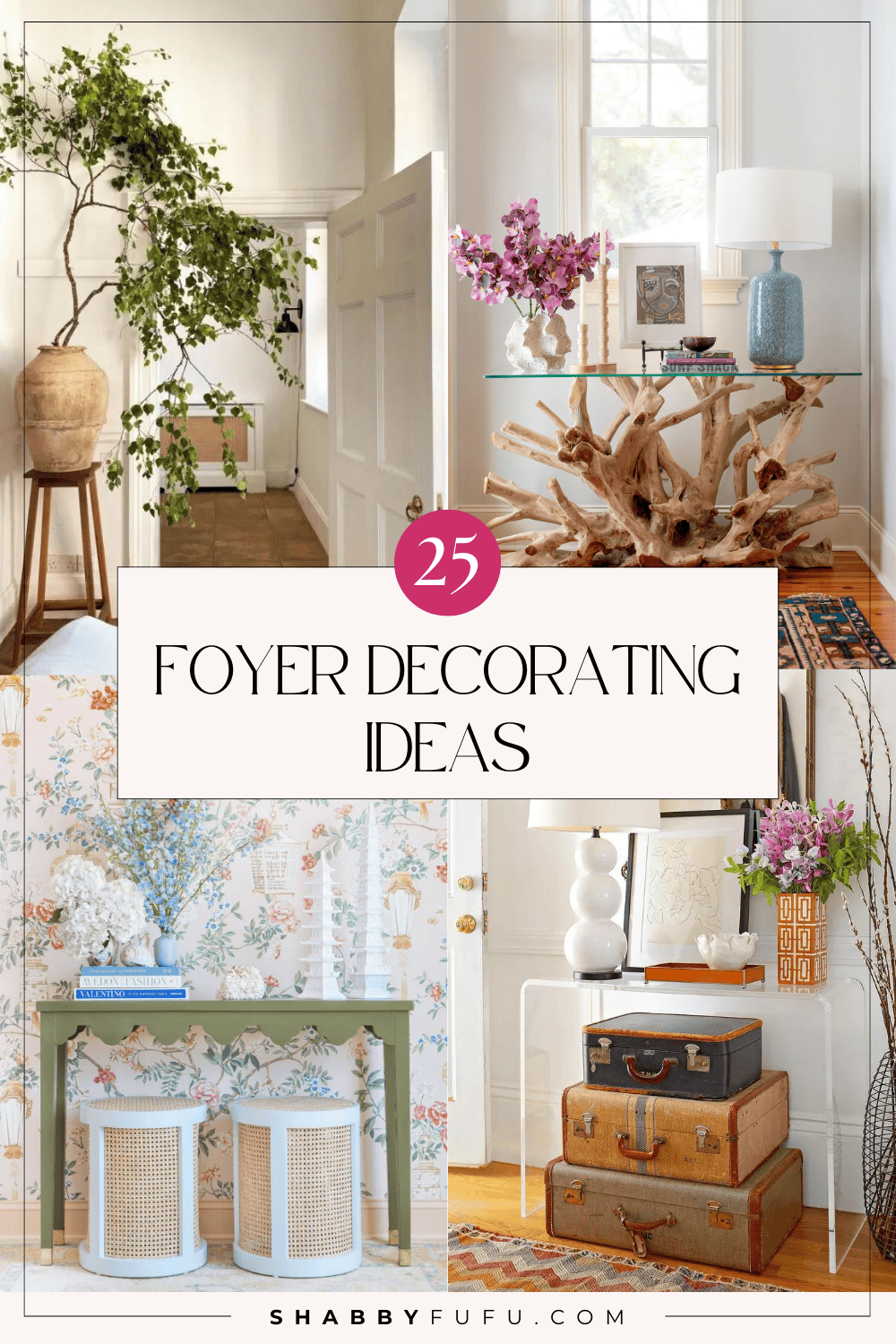 Pinterest graphic collage featuring entryway pictures in different styles titled "25+ Foyer Decorating Ideas"