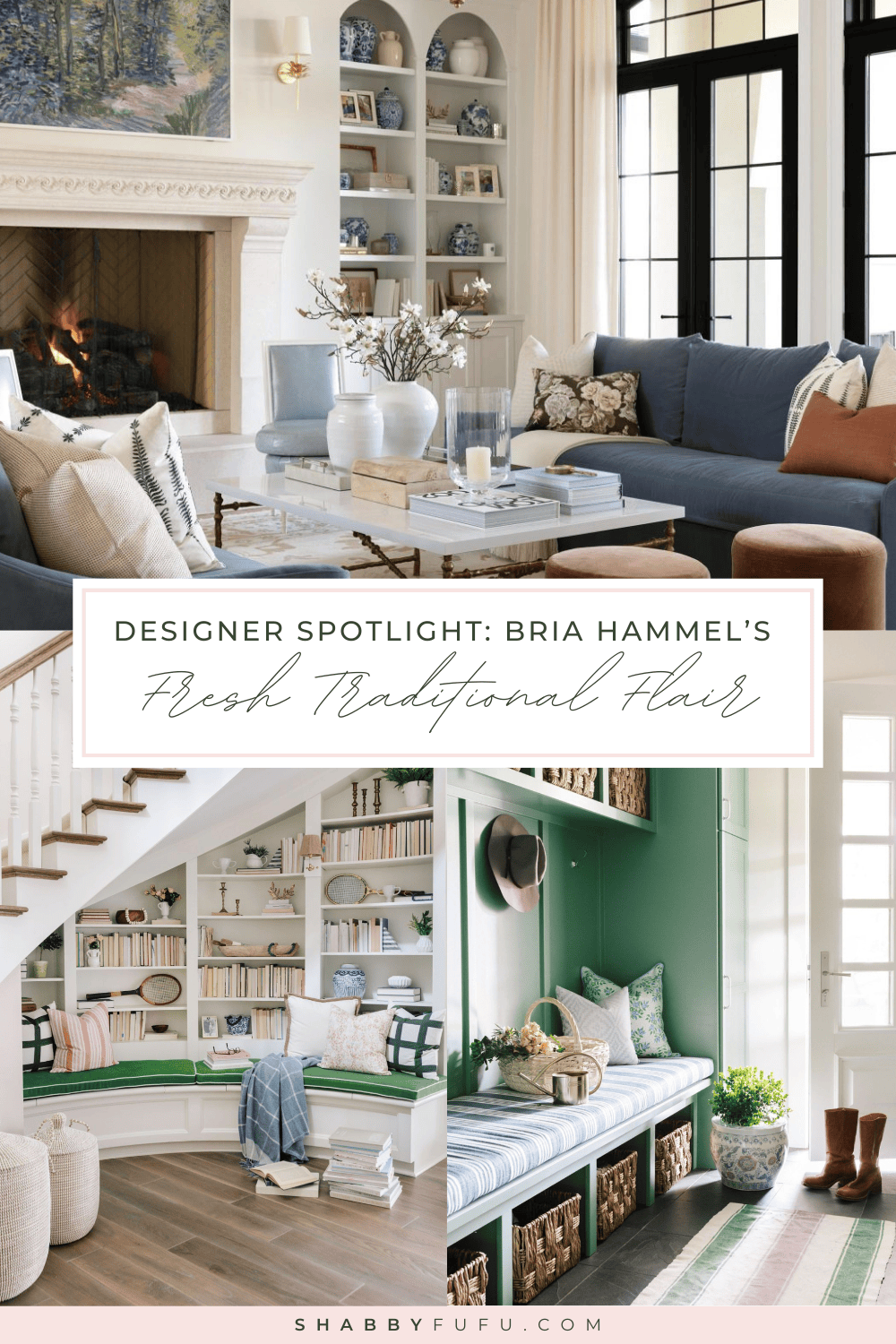 Pinterest pin featuring a collage of interiors titled "Designer Spotlight: Bria Hammel’s Fresh Traditional Flair"