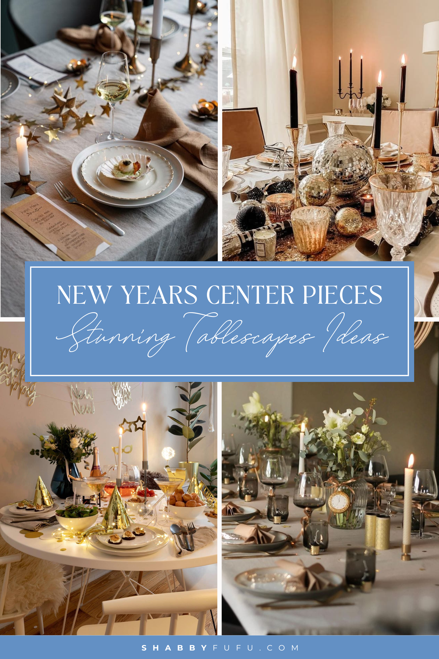Pinterest graphic featuring a collage of ideas titled "New Years Center Pieces: Stunning Tablescapes Ideas to Celebrate"