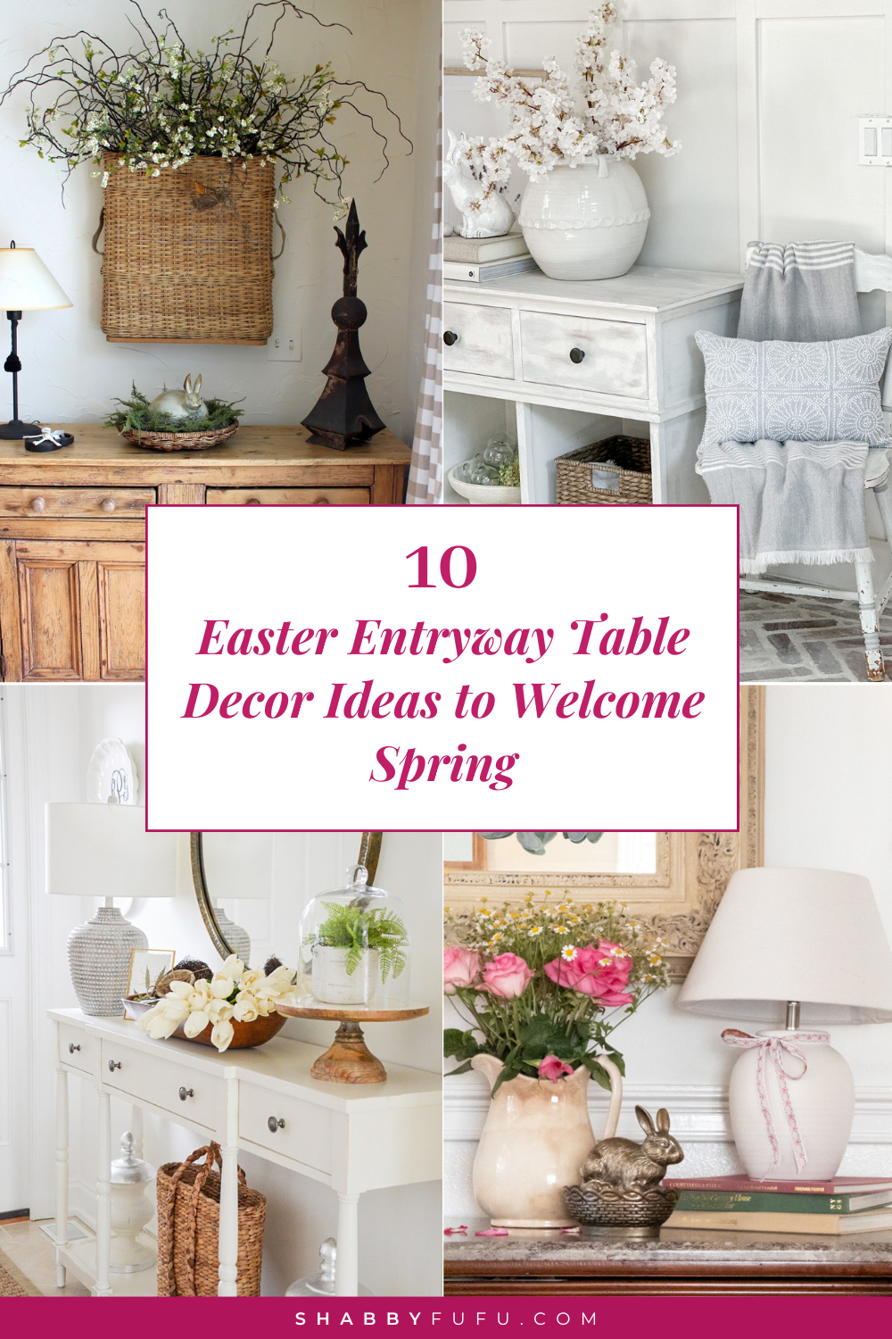 Pinterest Pin that read "10 Easter Entryway Table Decor: Beautiful Ideas to Welcome Spring"