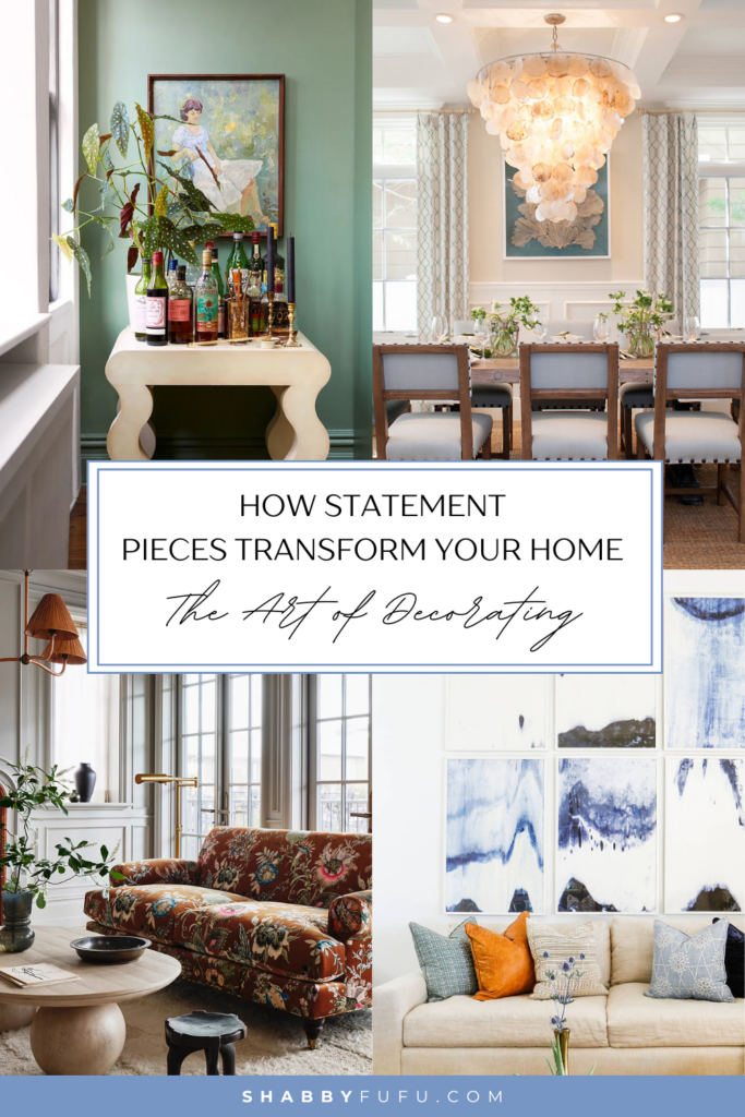 The Art of Decorating: How Statement Pieces Transform Your Home ...