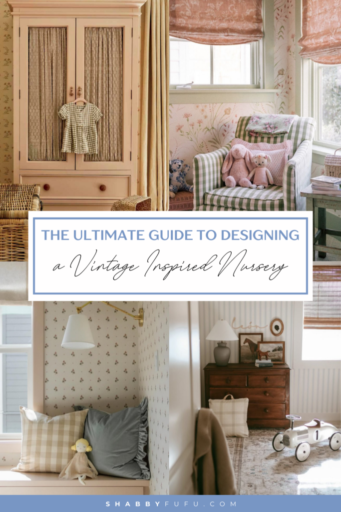 Create a Vintage Inspired Nursery: A Complete Guide
