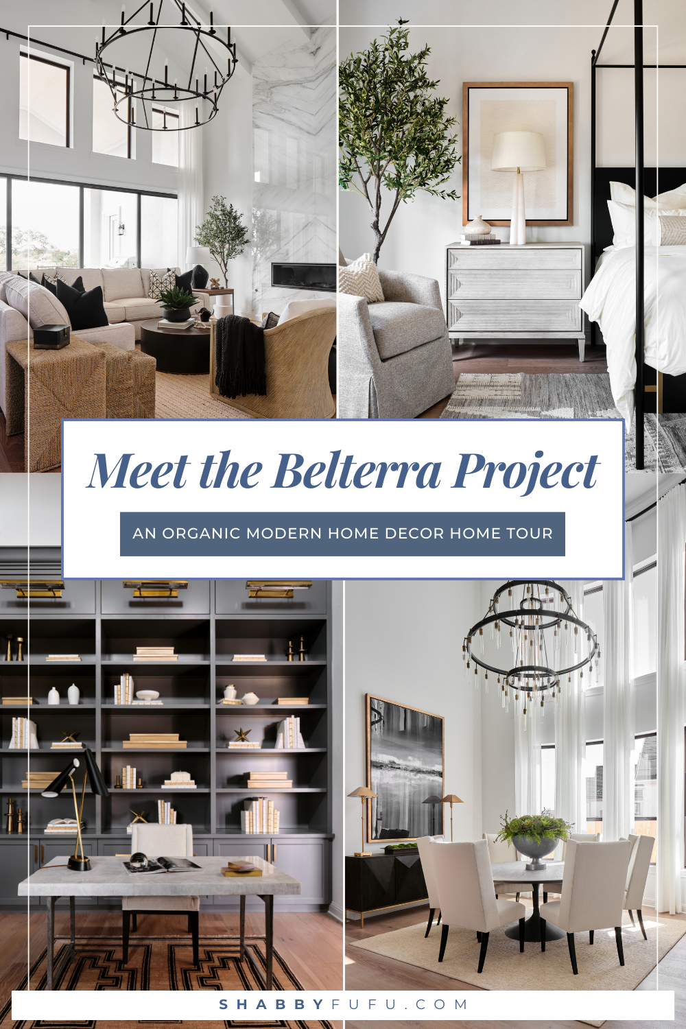 Pinterest Pin featuring a collage of interiors titled "Meet the Belterra Project: An Organic Modern Home Decor Home Tour"