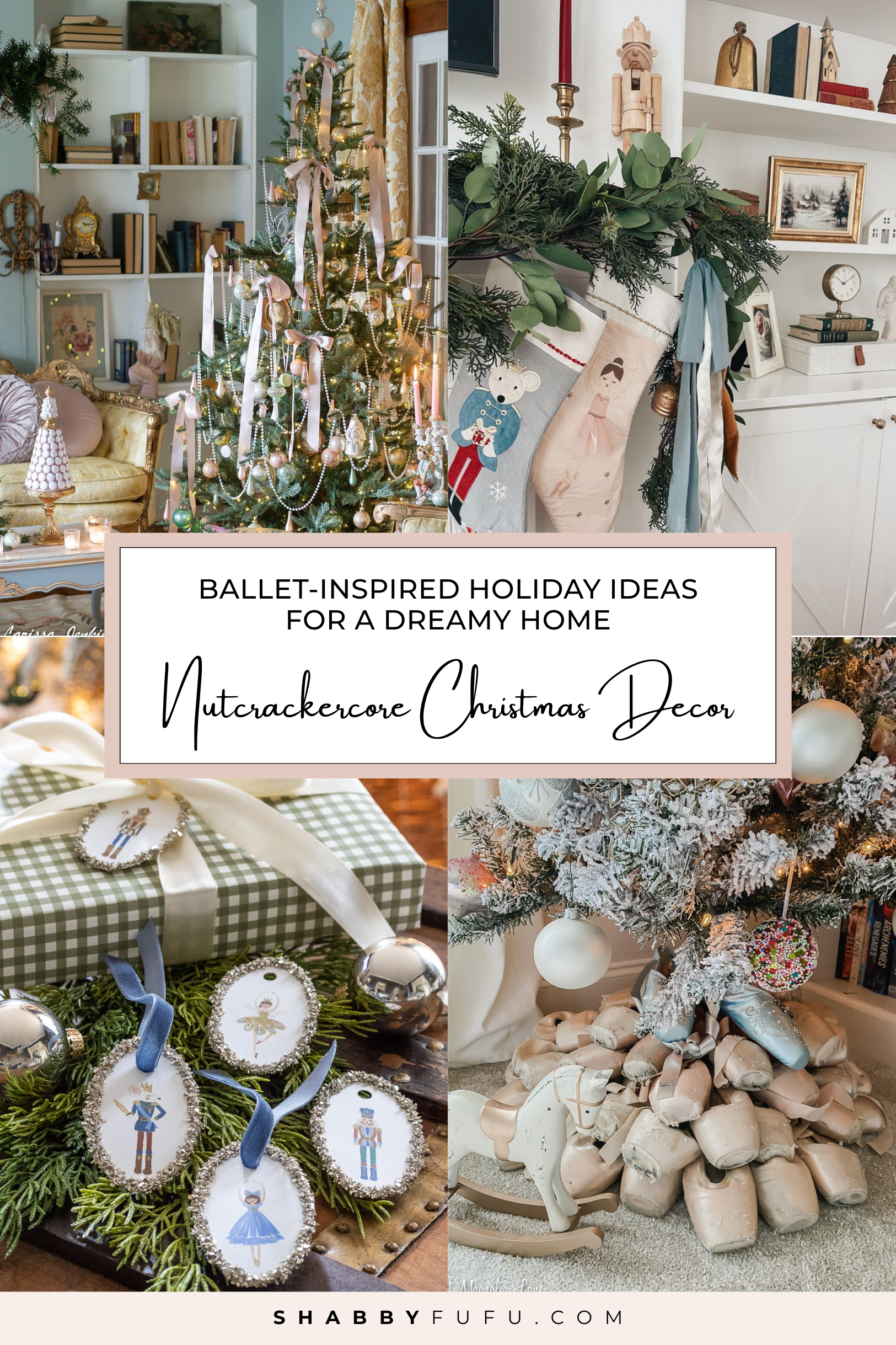 Pinterest graphic titled "Nutcrackercore Christmas Decor: Ballet-Inspired Holiday Ideas for a Dreamy Home"