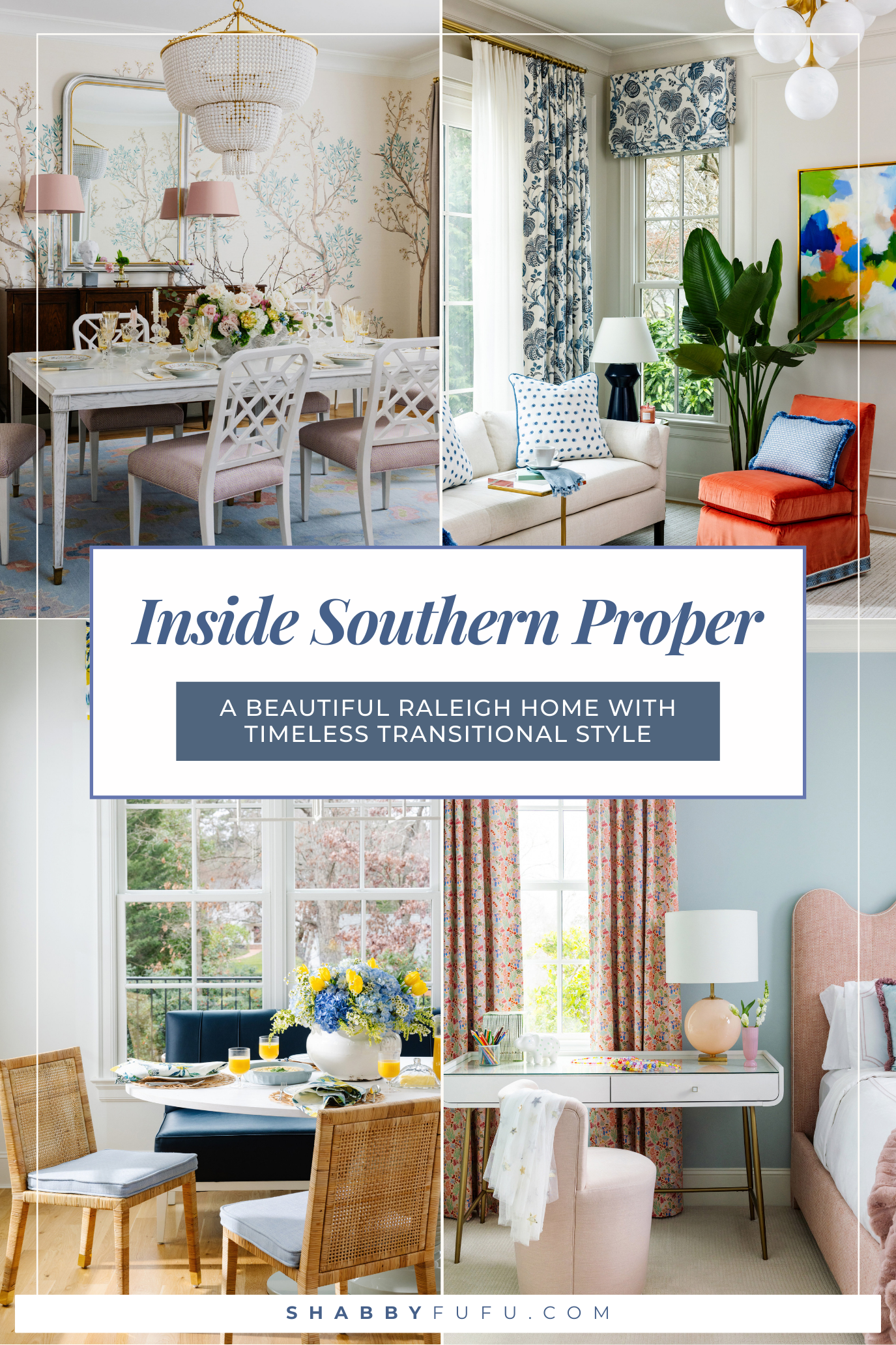 Pinterest collage titled "Inside Southern Proper Home Tour A Beautiful Raleigh Home with Timeless Transitional Style"
