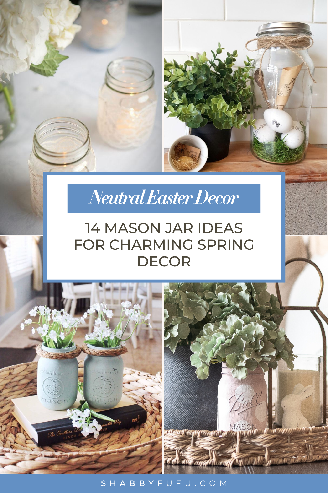 Pinterest pin with a collage of neutral Easter decor ideas with mason jars